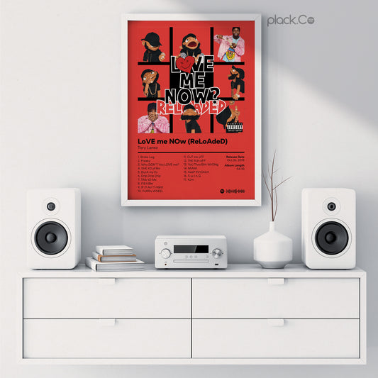 Love Me Now (Reloaded) Print