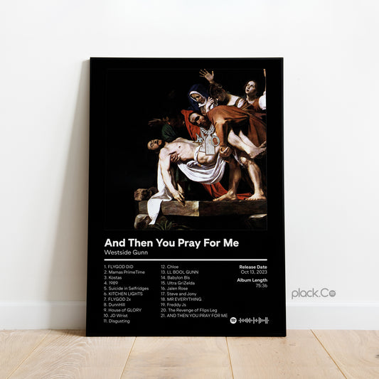 And Then You Pray For Me Print