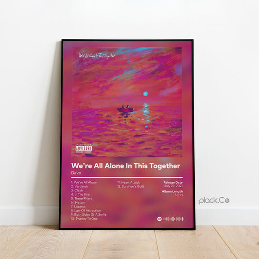 We're All Alone In This Together Print
