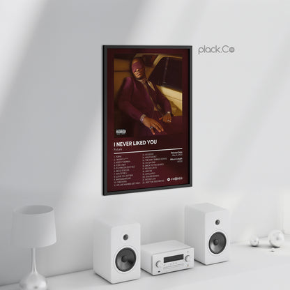 I Never Liked You Print