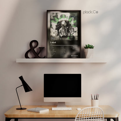2 Alive Print