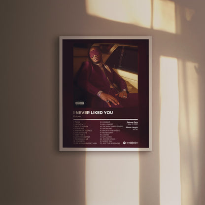 I Never Liked You Print